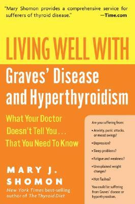 Living Well with Graves' Disease and Hyperthyroidism: What Your Doctor ...