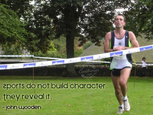 Sports Quote: Sports do not build character. They reveal... character ...