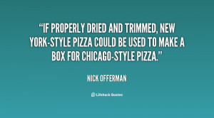 If properly dried and trimmed, New York-style pizza could be used to ...