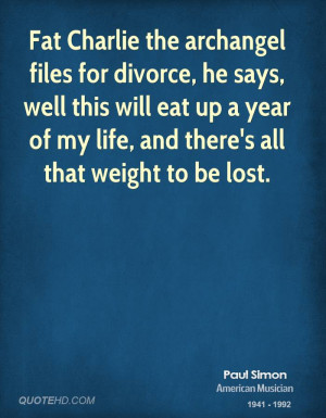 Fat Charlie the archangel files for divorce, he says, well this will ...
