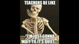 Teachers be like...