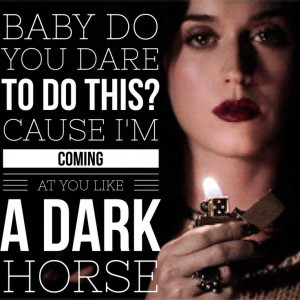 Dark Horse - Katy Perry. this song is everything to me right now