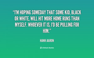 famous quotes of hank aaron hank aaron photos hank aaron quotes