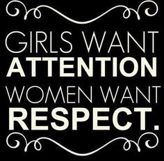 ... get while a real woman simply gets respect!! #women #powerful #strong