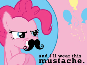 Pinkie Pie: ...and I'll wear this mustache. by ramsoccer3792 on ...