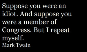 Mark Twain, a very insightful man...