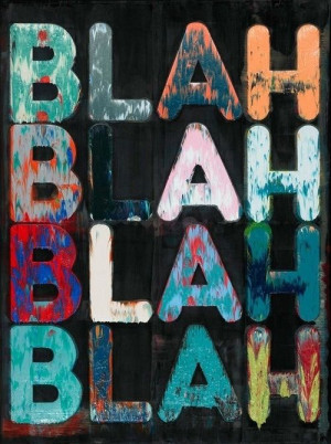 Blah, Blah, Blah. what i hear in math and in English and in world ...
