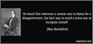 He heard that whenever a woman was to blame for a disappointment, the ...