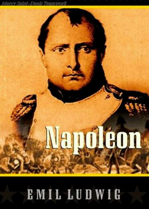Napoleon - Emil Ludwig.