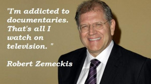 Robert zemeckis famous quotes 5