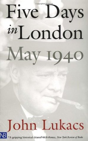 Start by marking “Five Days in London, May 1940” as Want to Read: