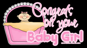 congratulations on new baby girl source http commentsjunkie com baby03 ...