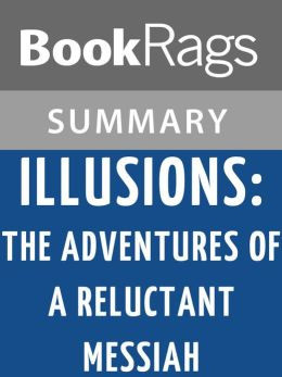 Illusions: The Adventures of a Reluctant Messiah by Richard Bach l ...