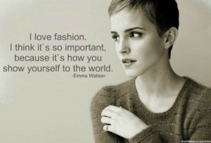 Emma watson, quotes, sayings, i love fashion
