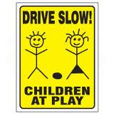 Drive slow !!! Children at play”