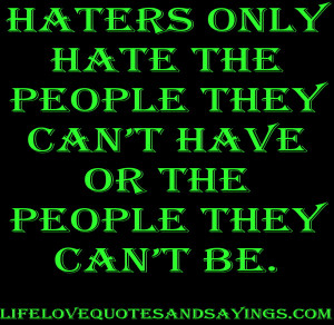 Lil Wayne Quotes About Haters Haters only hate the people