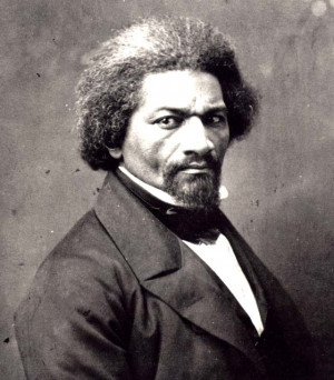 Quotes from Frederick Douglass )