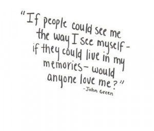 society teenager john green memories emotions teen quotes love quote ...
