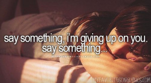 Say Something- A Great Big World