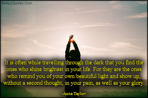 EmilysQuotes.Com - travelling, travel, dark, find, shine, bright, life ...