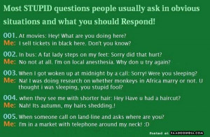 Most stupid questions people usually ask in obvious situations and ...