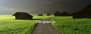 If you like Life goes on facebook cover photos ,give a flike or ...