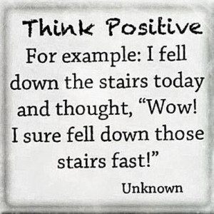 funny thinking positive quote
