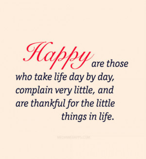 Happy are those who take life day by day