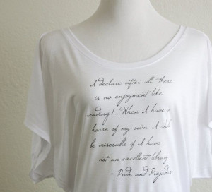 Pride and Prejudice- Reading Quote Tshirt - Women's White Flowy Dolman ...
