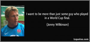 click to close jonny wilkinson s quote 5