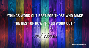... work out best for those who make the best of how things work out