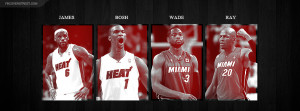 Lebron James Chris Bosh Dwyane Wade Ray Allen Miami Heat Big