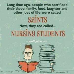 Displaying 20 gt Images For Surviving Nursing School Quotes