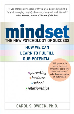 Carol Dweck: Change Your Mindset to Fulfill Your Potential