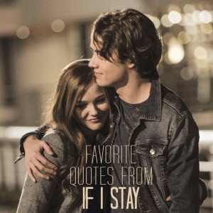 Favorite Quotes From the If I Stay Movie