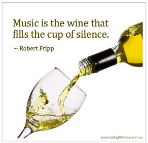 wine quotes | Music is the wine Robert Fripp Quote