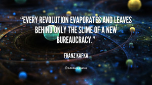 Every revolution evaporates and leaves behind only the slime of a new ...