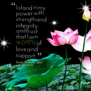 Quotes Picture: i stand in my power with strength and integrity and ...