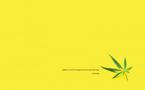 Quotes Marijuana Wallpaper 1680x1050 Quotes, Marijuana, Yellow ...
