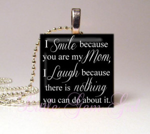 Funny Mothers Day Mom Necklace - I Smile because your my Mom 1 inch ...