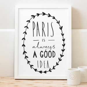 Audrey Hepburn Quote - Paris is always a good idea - Paris Art - Paris ...