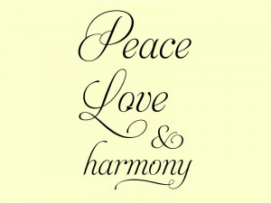 Peace, Love and Harmony