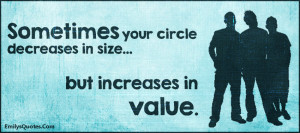 EmilysQuotes.Com - circle, decrease, size, increase, value, friendship ...