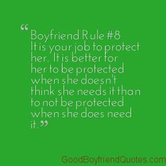 Boyfriend Rule #8 - Protect Her - Good Boyfriend Quotes #cuteboyfriend ...