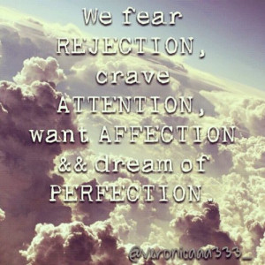 life #QUOTES #attention #rejection #love