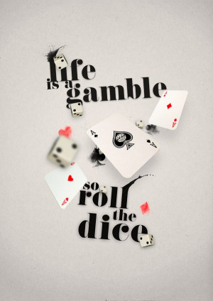Life is a Gamble Quote - Hamish Gray