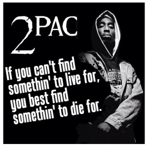 2pac quote!!!2Pac Quotes