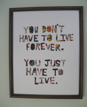 Just Have To Live - Quote To Live By