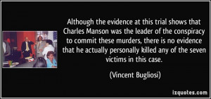 Although the evidence at this trial shows that Charles Manson was the ...