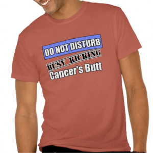 Esophageal Cancer Do Not Disturb Kicking Butt Tshirts